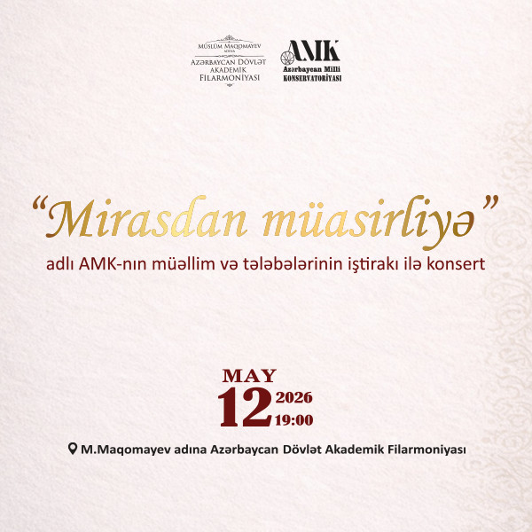 “Mirasdan müasirliyə” adlı AMK-nın müəllim və tələbələrinin iştirakı ilə konsert