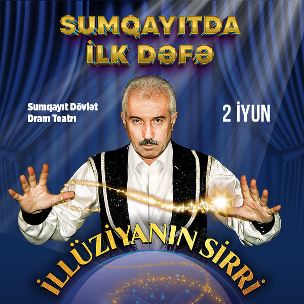 Впервые в Сумгаите - «İLLÜZİYANIN SİRRİ»