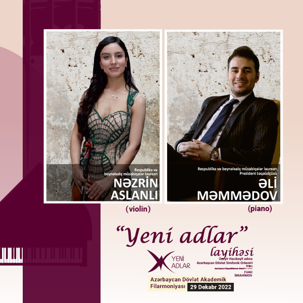 “Yeni adlar” ADSO Solistlər: N.Aslanlı, Ə.Məmmədov