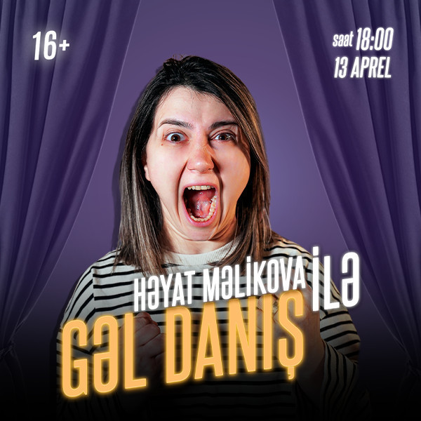Həyat Məlikova ilə GƏL DANIŞ