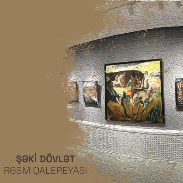 Şəki Dövlət Rəsm Qalereyası