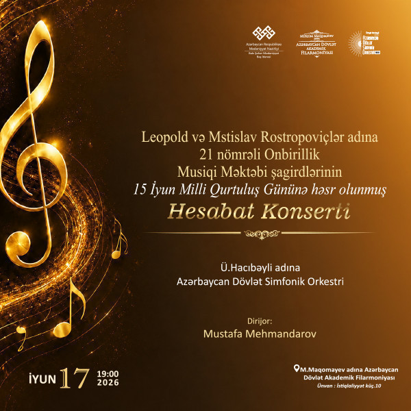 Leopold və Mstislav Rostropoviçlər adına 21 nömrəli Onbirillik Musiqi Məktəbi Şagirdlərinin Hesabat Konserti