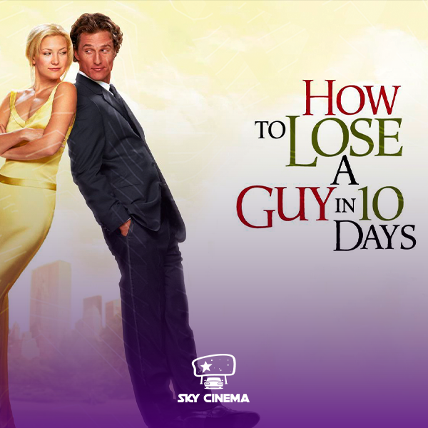 Sky Cinema Drive-In – How to Lose a Guy in 10 Days