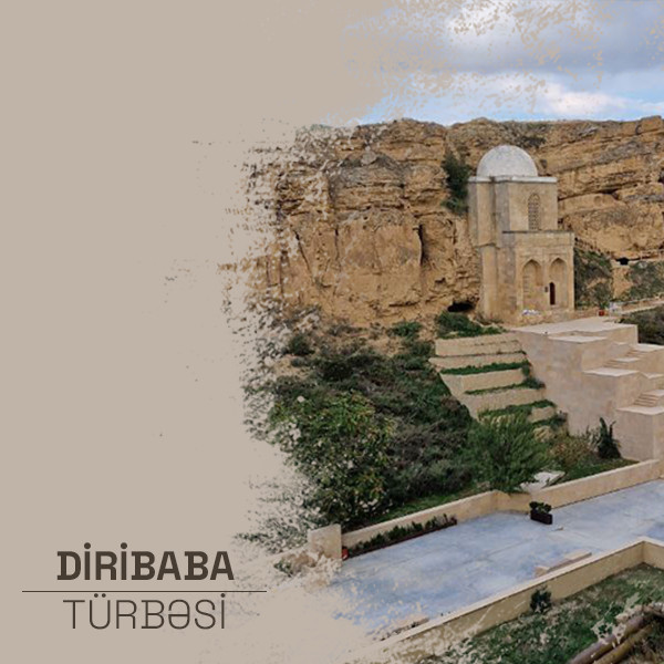 “Basqal” Dövlət Tarix-Mədəniyyət Qoruğunun  balansında olan "Diri Baba türbəsi" abidəsi