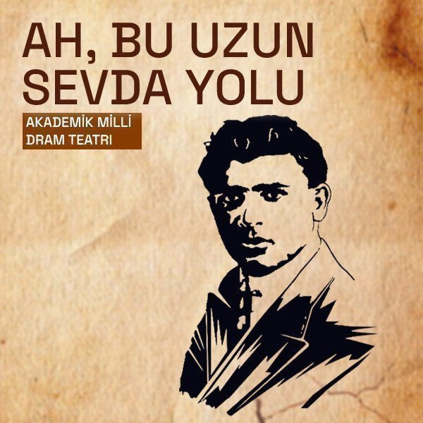 Ah, bu uzun sevda yolu