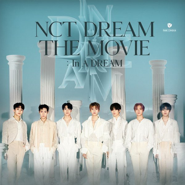 NCT DREAM THE MOVIE : In A DREAM in Park Cinema Flame Towers