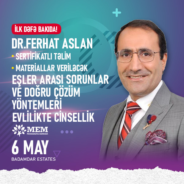 Dr. Ferhat Aslan “Eşler Arası Sorunlar ve Doğru Çözüm Yöntemleri  Evlilikte Cinsellik”