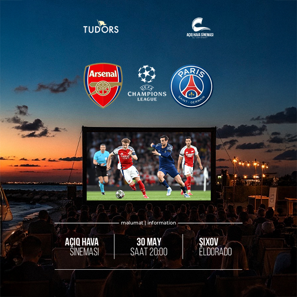 Böyük Final Gecəsi: Arsenal vs PSG Canlı Yayımı