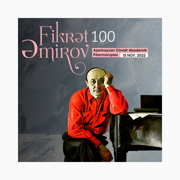 Fikrət Əmirov – 100 ADXÇAO Dirijor:A.Paşayev Solist:Y.Axundova