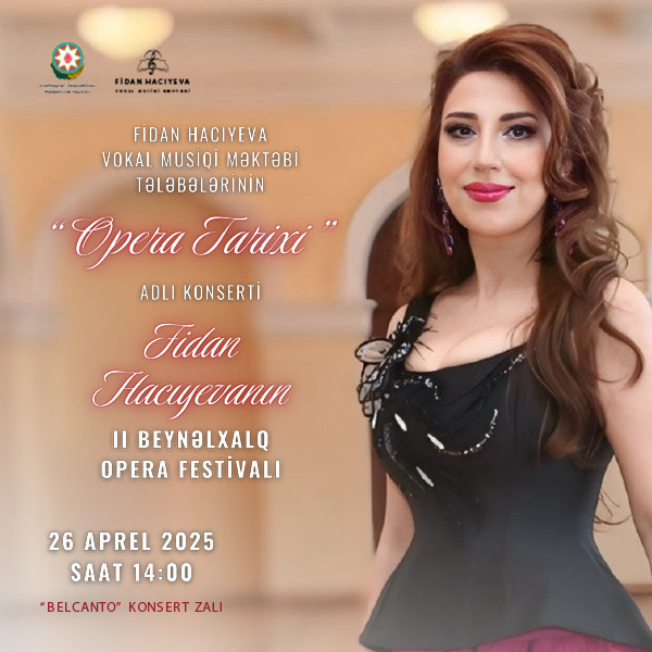 Fidan Hacıyevanın "Opera Tarixi" adlı konserti