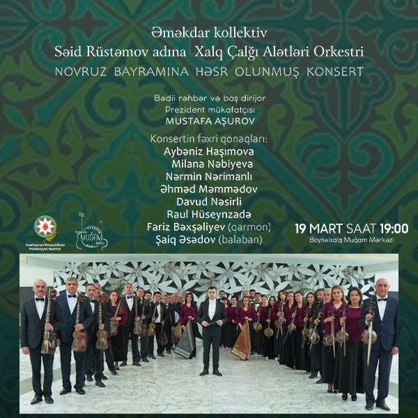 Səid Rüstəmov adına XÇA Orkestrı Novruz konserti