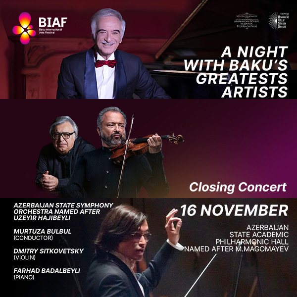 Festivalın Bağlanış Konserti. Dəyərli Bakılıların Yaradıcılığına həsr olunur: Murtuza Bülbül (dirijor), Dmitri Sitkovetski və Fərhad Bədəlbəyli