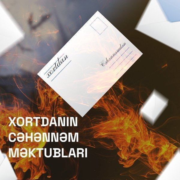 Xortdanın cəhənnəm məktubları
