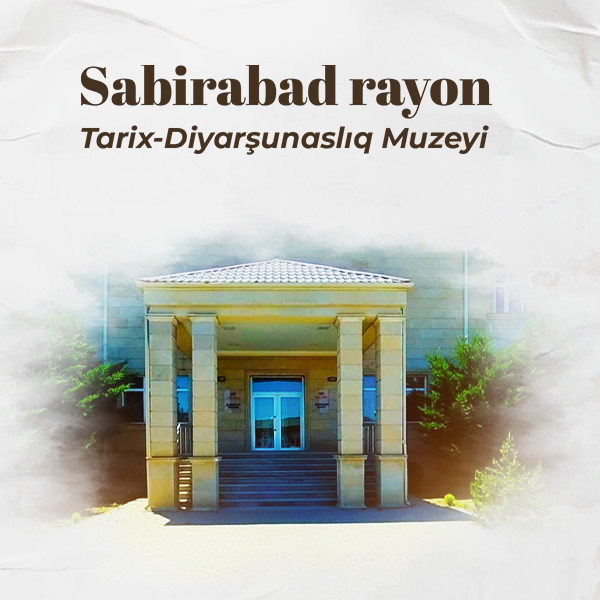 Sabirabad District History and Local Lore Museum
