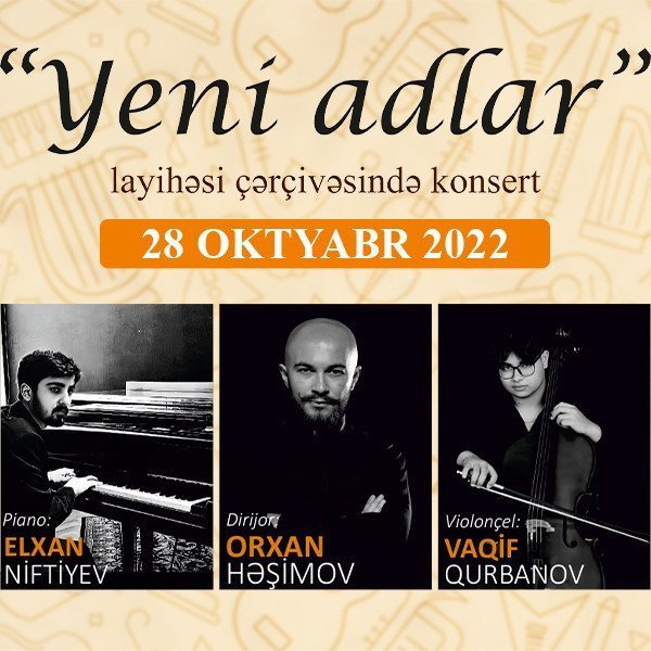 “Yeni adlar” ADSO Dirijor: O.Həşimov Solistlər: E.Niftiyev, V.Qurbanov