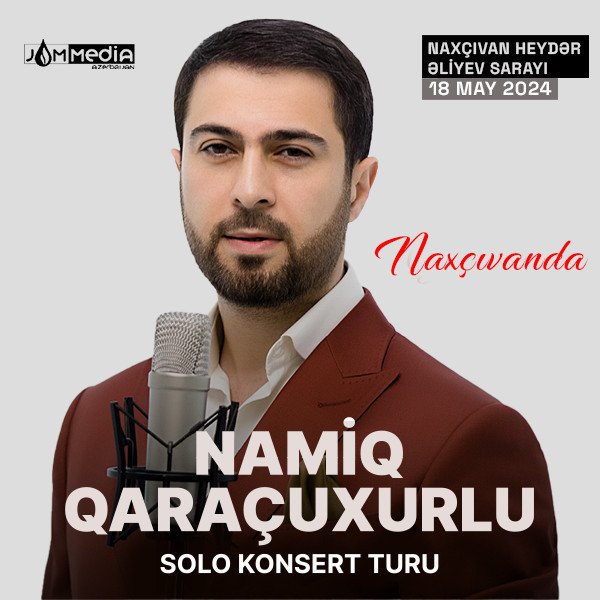 Namiq Qaraçuxurlu - Naxçıvanda Solo Konsert