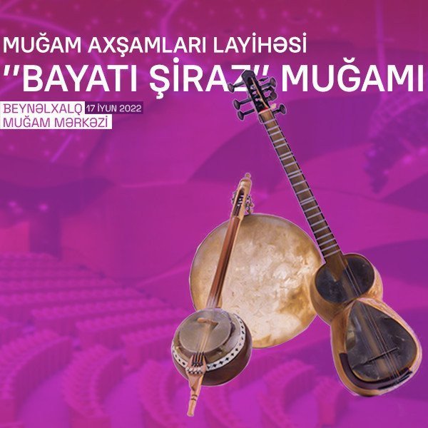 Muğam axşamları - «Bayatı Şiraz»