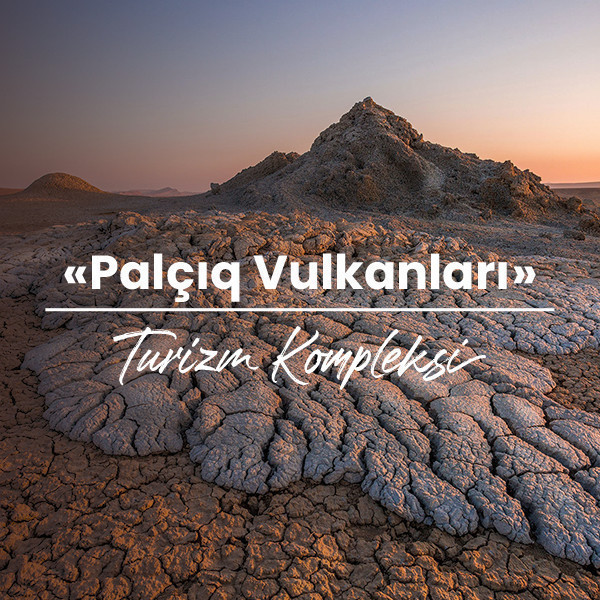 «Palçıq Vulkanları» Turizm Kompleksi