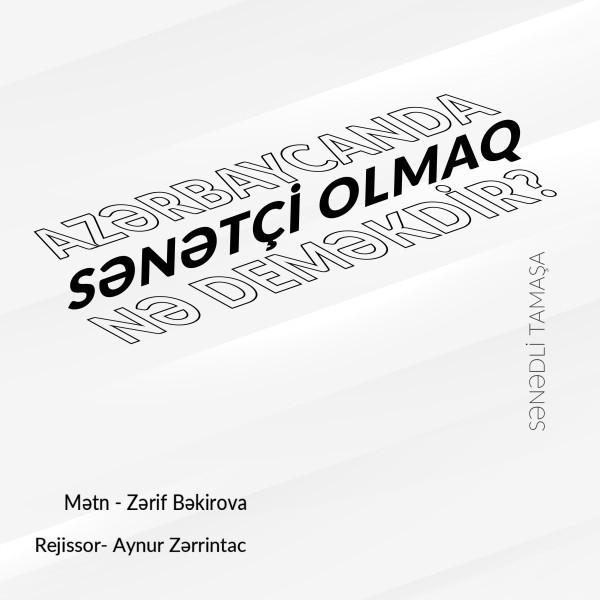 "Azərbaycanda sənətçi olmaq nə deməkdir?"