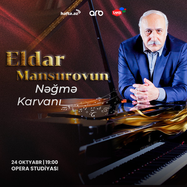 Eldar Mansurovun nəğmə karvanı