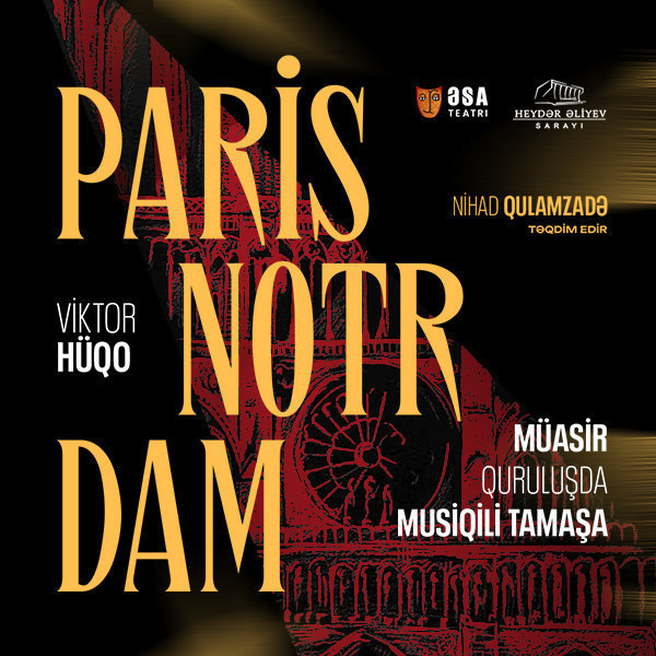 Парис Нотр-Дам | ƏSA Teatrı