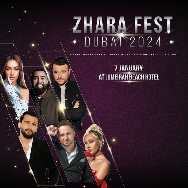ZHARA FEST 2024:  HOT WEEKEND WITH TOP ARTISTS IN DUBAI