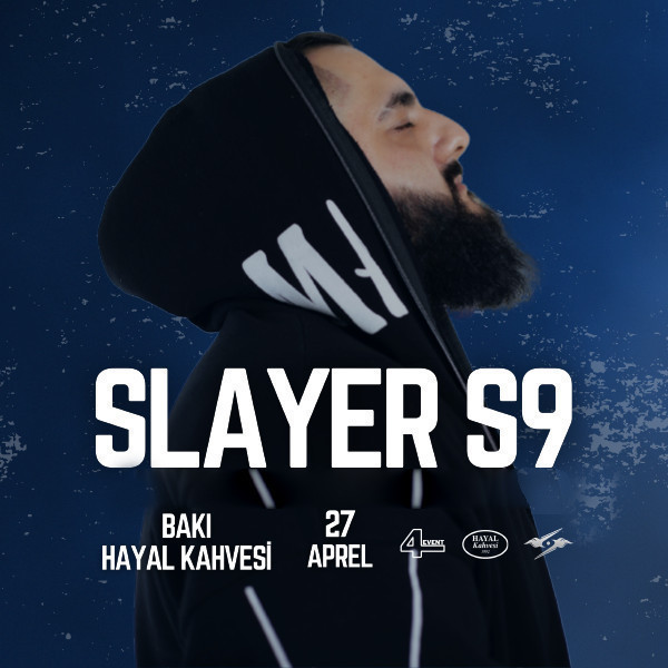 SLAYER S9
