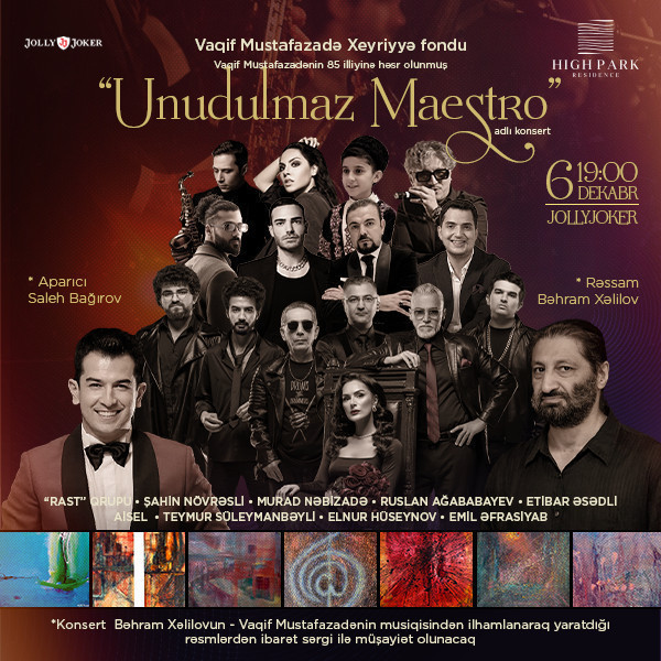 Vaqif Mustafazadənin 85 illiyinə həsr olunmuş "Unudulmaz Maestro" adlı konsert