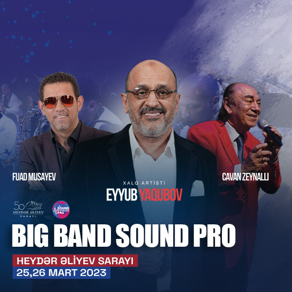 Eyyub Yaqubov və "Big Band Sound Pro"