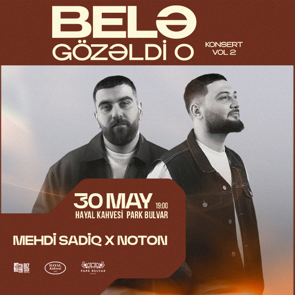 Mehdi Sadiq & Noton — “Belə Gözəldi o”