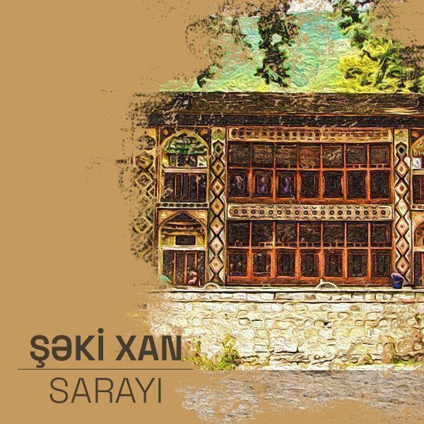 Sheki Khans’ Palace