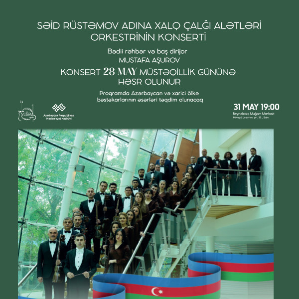 Səid Rüstəmov adına Xalq Çalğı Alətləri Orkestrinin konserti proqramı