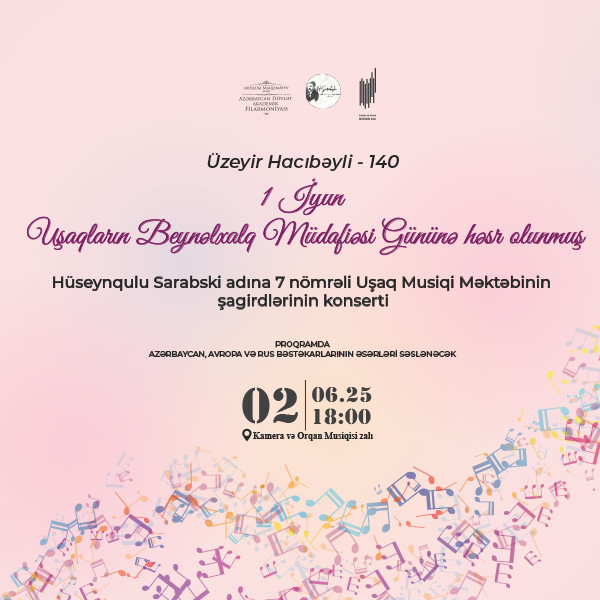 Hüseynqulu Sarabski adına 7 nömrəli Uşaq Musiqi Məktəbinin şagirdlərin konserti
