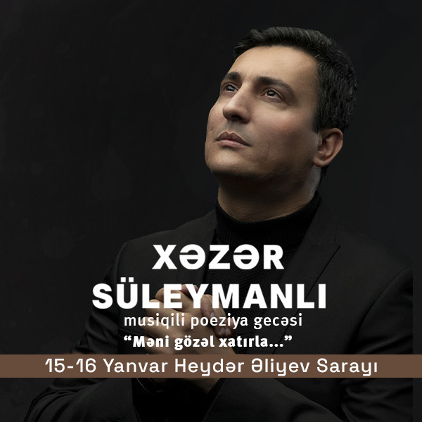 Xəzər Süleymanlı - "Məni gözəl xatırla..."