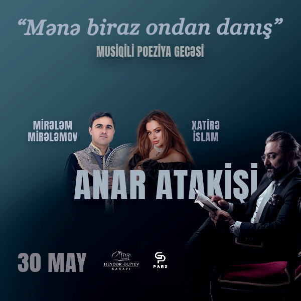 "Mənə biraz ondan danış" - Musiqili Poeziya Gecəsi
