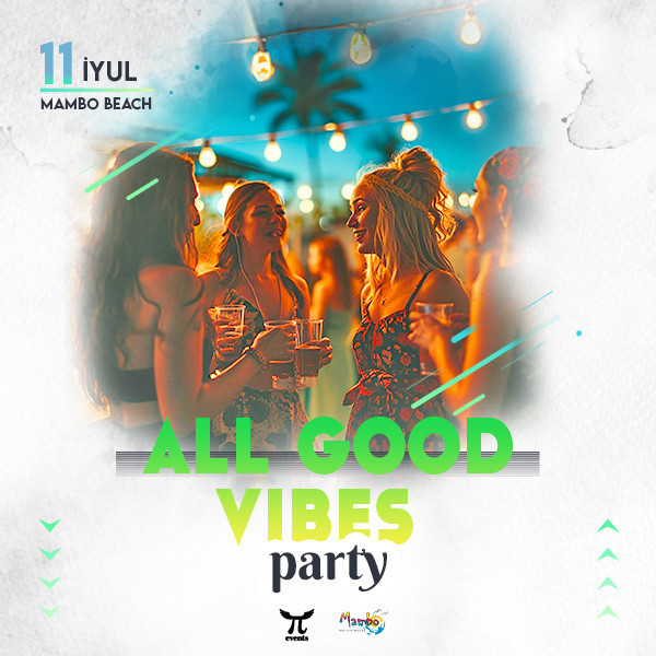 All good vibes party