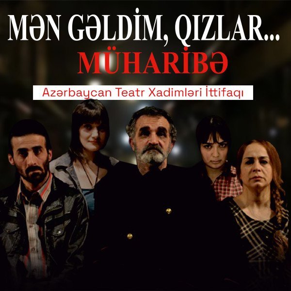 Mən gəldim qızlar (“Müharibə”)