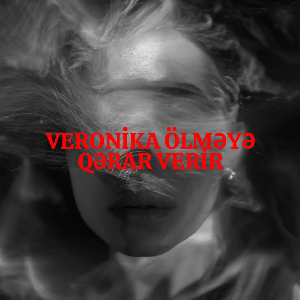 Veronika ölməyə qərar verir