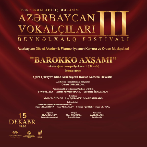 Торжественное открытие III Международного фестиваля азербайджанских вокалистов «Вечер барокко» вокально-мугамно-хореографический концерт