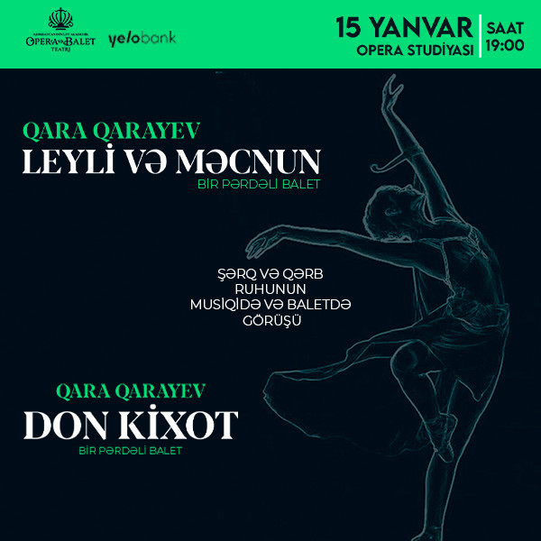 “Leyli və Məcnun” “Don Kixot”