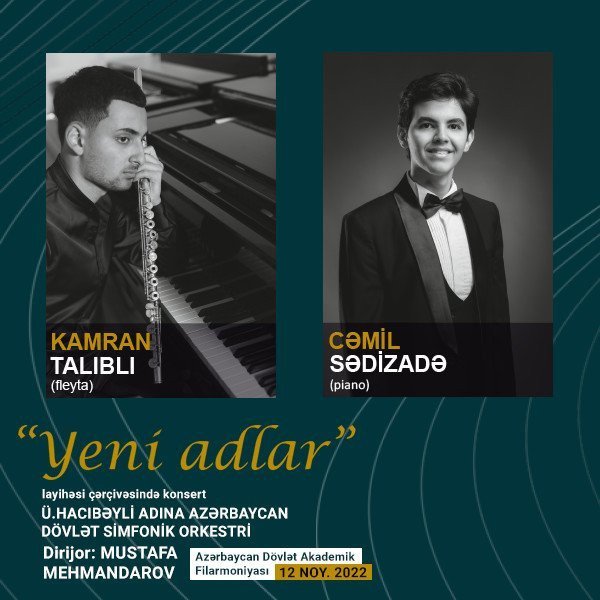 “Yeni adlar”  ADSO Dirijor:M.Mehmandarov Solistlər:C.Sədizadə, K.Talıblı