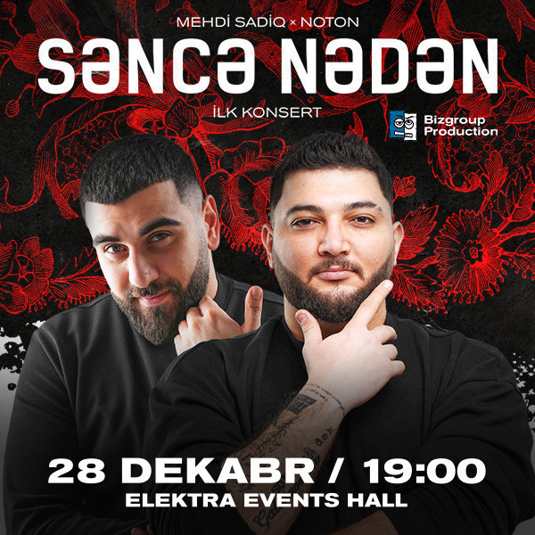 Mehdi Sadiq & Noton — “SƏNCƏ NƏDƏN”
