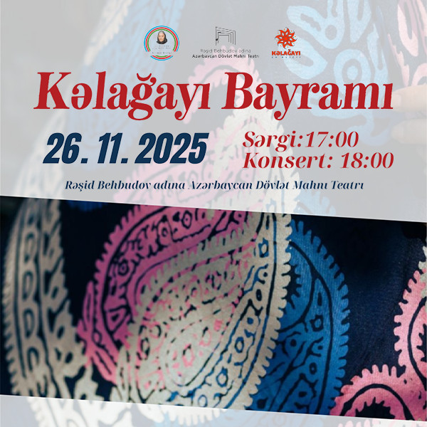 “Kelaghayi Festival” – Concert Dedicated to the Azerbaijani Kelaghayi Day