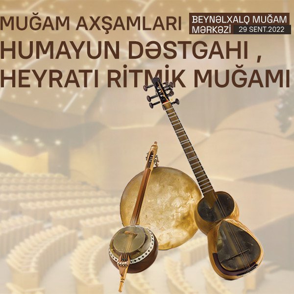 Muğam axşamları - «Humayun dəstgahı , Heyratı ritmik muğamı»