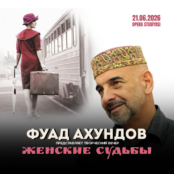 Fuad Ahundov: Women’s destinies