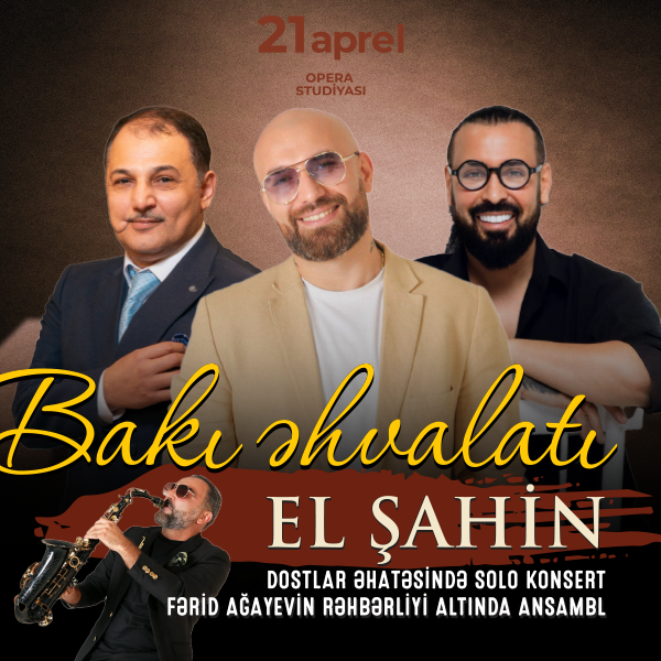Bakı əhvalatı: El Şahin dostlar əhatəsində