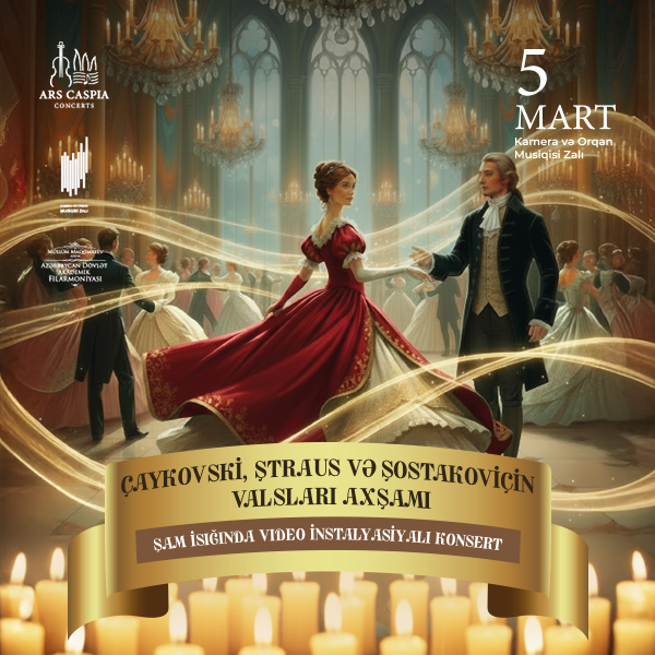 Evening of waltzes of Tchaikovsky, Strauss, and Shostakovich. Candlelight concert with video installations. Ars Caspia Ensemble