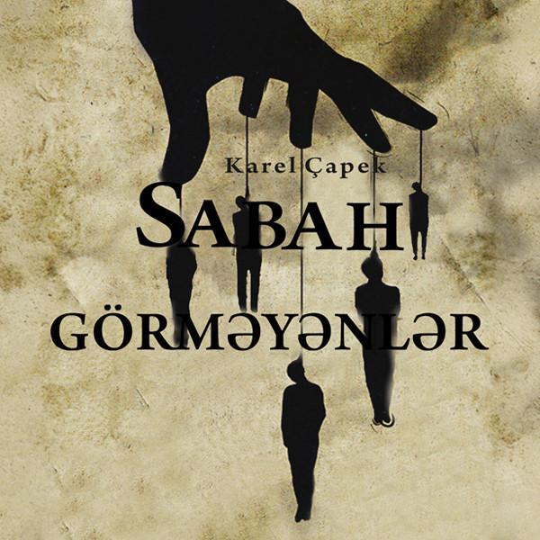 Karel Çapek. “Sabahı görməyənlər”