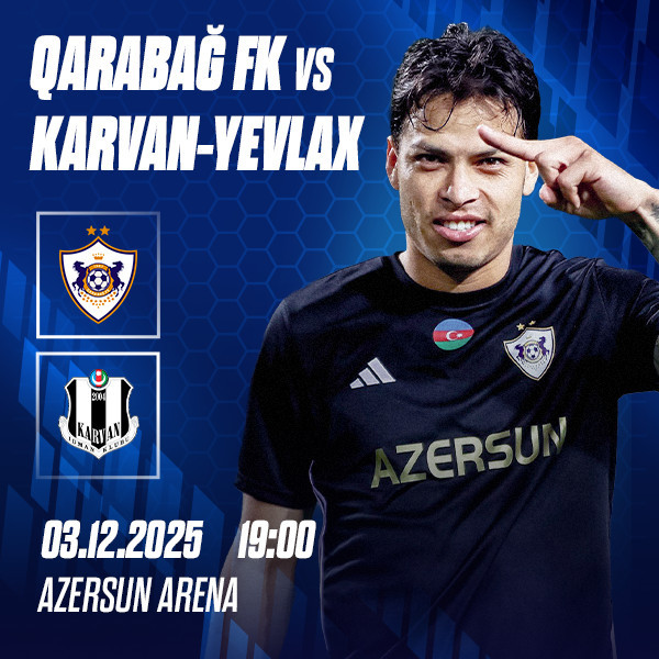 Qarabağ FK - Karvan-Yevlax FK