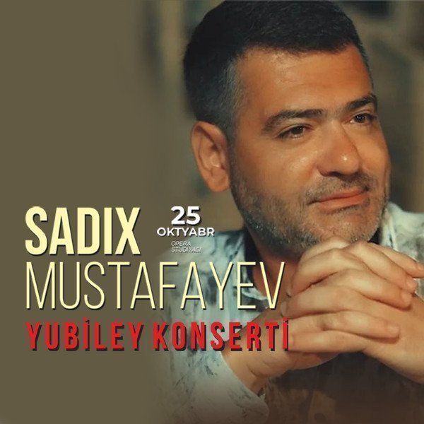 Sadıx Mustafayev - Yubiley konserti